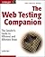 The Web Testing Companion: The Insider's Guide to Efficient and Effective Tests