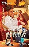 His Ring, Her Baby (Billionaires and Babies, #8)
