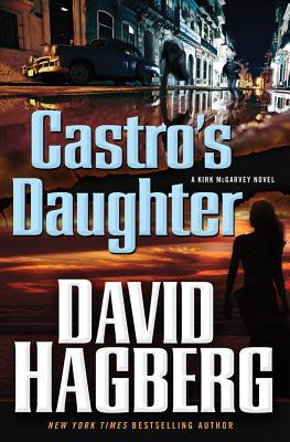 Castro's Daughter (Kirk McGarvey, #16)