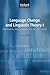 Language Change and Linguistic Theory: Volume I: Approaches, Methodology, and Sound Change, Volume II: Morphological, Syntactic, and Typological Change