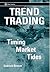 Trend Trading: Timing Market Tides (Wiley Trading)