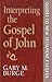 Interpreting the Gospel of ...