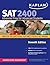 Kaplan SAT 2400: Advanced Prep for Advanced Students