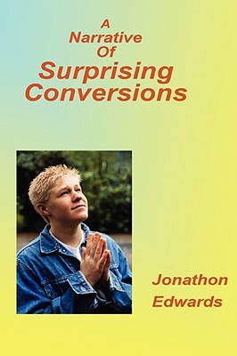 A Narrative of Surprising Conversions