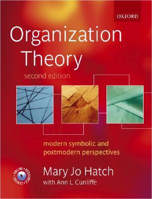 Organization Theory: Modern, Symbolic, and Postmodern Perspectives (Paperback)