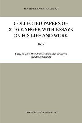 Collected Papers of Stig Kanger with Essays on his Life and Work (Synthese Library, 303)
