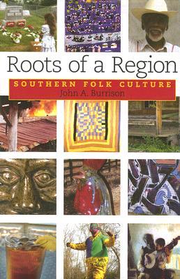 Roots of a Region: Southern Folk Culture (Paperback)