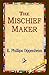 The Mischief-Maker
