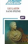 Le Latin Sans Peine
