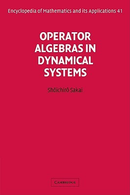 Operator Algebras in Dynamical Systems (Encyclopedia of Mathematics and its Applications, Series Number 41) (Volume 0)