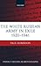 The White Russian Army in Exile 1920-1941 (Oxford Historical Monographs)