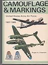 Camouflage & Markings: United States Army Air Force, 1937-1945