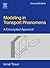 Modeling in Transport Phenomena: A Conceptual Approach