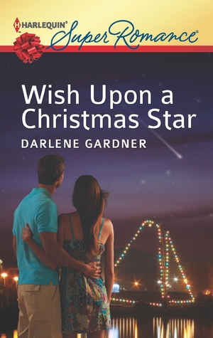 Wish Upon a Christmas Star (Harlequin Super Romance)