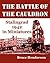The Battle of the Cauldron:...