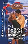 The Maverick's Christmas Homecoming by Teresa Southwick The Maverick's Christmas Homecoming by Teresa Southwick