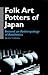 Folk Art Potters of Japan: ...