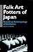 Folk Art Potters of Japan by Brian Moeran