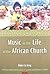 Music in the Life of the African Church