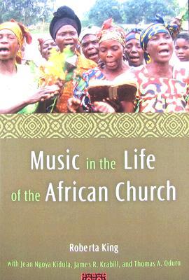 Music in the Life of the African Church (Paperback)