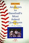 Answers to Baseball's Most Asked Questions