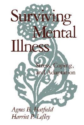 Surviving Mental Illness: Stress, Coping, and Adaptation (Paperback)