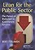 Lean for the Public Sector: The Pursuit of Perfection in Government Services