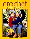 Crochet for Today by Leisure Arts