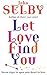Let Love Find You: Seven St...