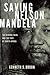 Saving Nelson Mandela: The ...