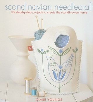 Scandinavian Needlecraft: 35 Step-By-Step Projects to Create the Scandinavian Home (Paperback)