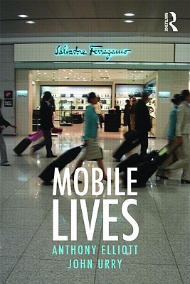 Mobile Lives (International Library of Sociology)