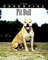 The Essential Pit Bull The Essential Pit Bull