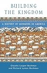 Building the Kingdom  by Claudia Lauper Bushman