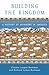 Building the Kingdom : A History of Mormons in America