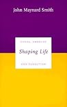 Shaping Life by John Maynard Smith