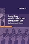 Secularism, Gender and the State in the Middle East by Nadje Al-Ali
