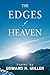 The Edges of Heaven: Poems ...