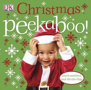 Christmas Peekaboo!: Touch-and-Feel and Lift-the-Flap (Board Book)