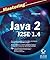 Mastering Java 2, J2SE 1.4