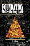 Foundation: Matter the Body Itself
