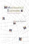 Mathematics Elsewhere: An Exploration of Ideas Across Cultures