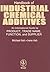 Handbook of Industrial Chemical Additives: An International Guide by Product, Trade Name Function, and Supplier