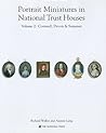 Portrait Miniatures in National Trust Houses: Volume 2: Cornwall, Devon & Somerset