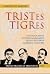 Tristes tigres:  Revelador ...