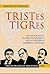 Tristes tigres:  Revelador perfil de tres mandatarios que no pudieron cambiar a Colombia