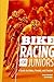 Bike Racing for Juniors: A Guide for Riders, Parents, and Coaches