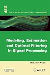 Modeling, Estimation and Optimal Filtration in Signal Processing