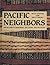 Pacific Neighbors: The Islands of Micronesia, Melanesia, & Polynesia
