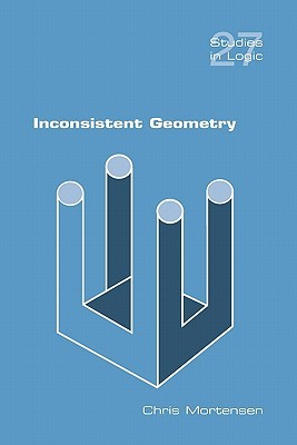 Inconsistent Geometry (Studies in Logic)